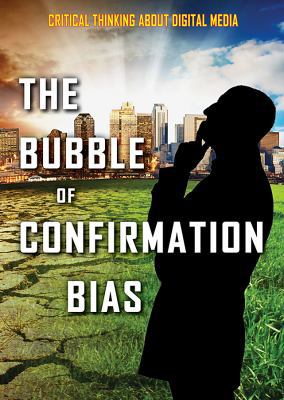 The Bubble of Confirmation Bias 1978505663 Book Cover