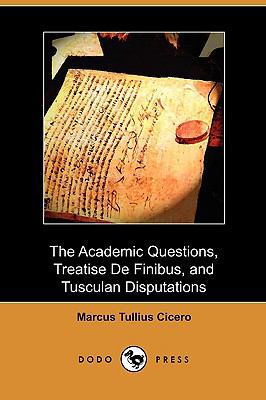 The Academic Questions, Treatise de Finibus, an... 1409987817 Book Cover