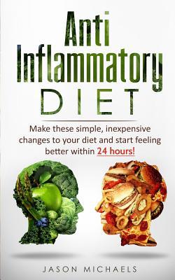 Anti-Inflammatory Diet: Make these simple, inex... 1916147828 Book Cover