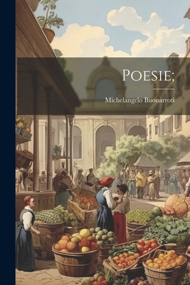 Poesie; [Italian] 1021462233 Book Cover