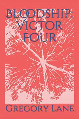 Bloodship: Victor Four 1543458521 Book Cover