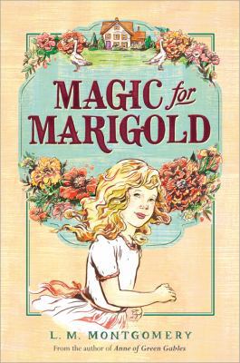 Magic for Marigold 1402289219 Book Cover