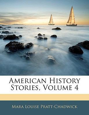 American History Stories, Volume 4 1145969216 Book Cover