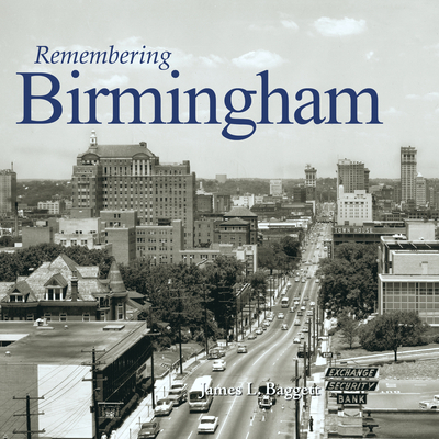 Remembering Birmingham 1683368118 Book Cover