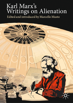 Karl Marx's Writings on Alienation 3030607801 Book Cover