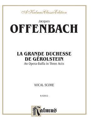 La Grande Duchesse de Gérolstein: An Opera Buff... [French] 0769277942 Book Cover
