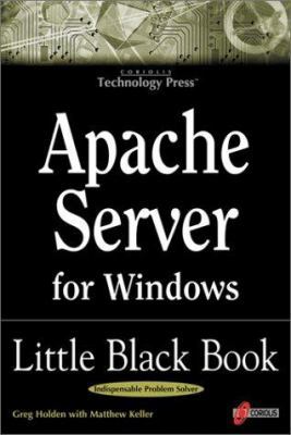 Apache Server for Windows Little Black Book 1576103919 Book Cover