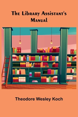 The Library Assistant's Manual 9356782288 Book Cover