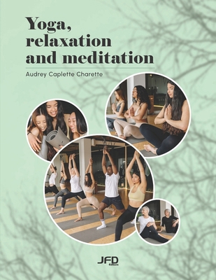 Yoga, relaxation and meditation 2897998091 Book Cover