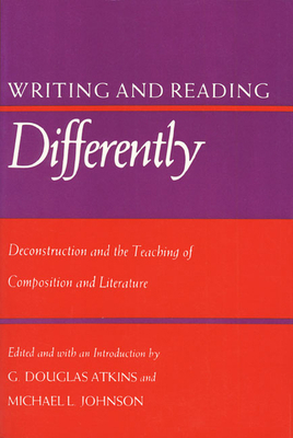 Writing and Reading Differently: Deconstruction... 0700602836 Book Cover