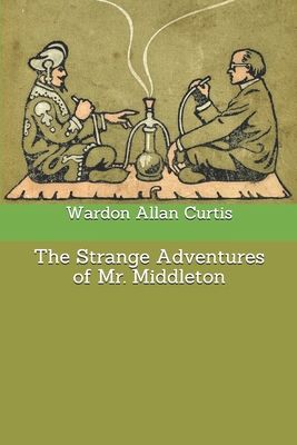 The Strange Adventures of Mr. Middleton 1702043568 Book Cover
