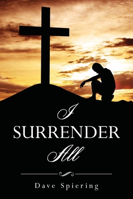 I Surrender All 1684862582 Book Cover