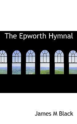 The Epworth Hymnal 1117625532 Book Cover