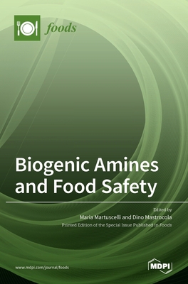 Biogenic Amines and Food Safety 3036506365 Book Cover
