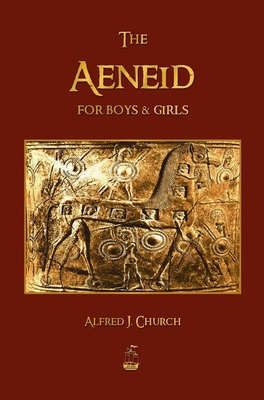 The Aeneid for Boys and Girls 1603868437 Book Cover
