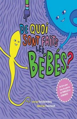 De quoi sont faits les bébés? [French] 2924926025 Book Cover