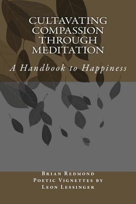 Cultivating Compassion Through Meditation: A Ha... 1484055799 Book Cover