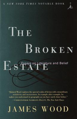 The Broken Estate: Essays on Literature and Bel... 0375752633 Book Cover