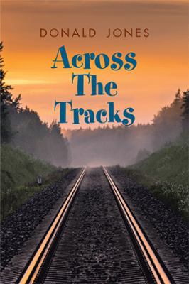 Across the Tracks 1984529633 Book Cover