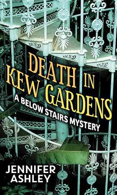 Death in Kew Gardens: A Below Stairs Mystery [Large Print] 1643582976 Book Cover