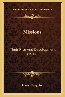 Missions: Their Rise And Development (1912) 1164020838 Book Cover