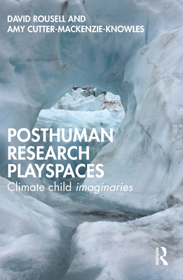Posthuman research playspaces: Climate child im... 1032372389 Book Cover