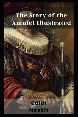 The Story of the Amulet Illustrated B09CRSP8CZ Book Cover