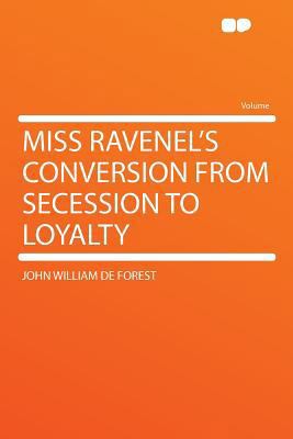 Miss Ravenel's Conversion from Secession to Loy... 1290293449 Book Cover