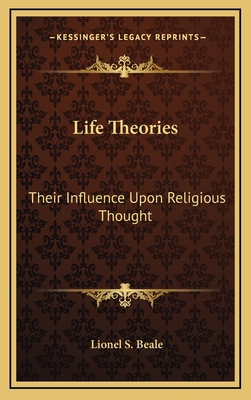 Life Theories: Their Influence Upon Religious T... 1163663271 Book Cover