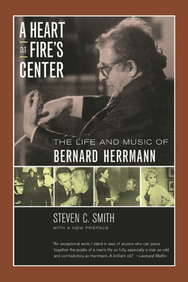 A Heart at Fire's Center: The Life and Music of... 0520229398 Book Cover