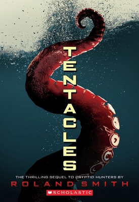 Tentacles (Cryptid Hunters, Book 2): Volume 2 0545178169 Book Cover