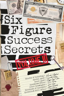 Six Figure Success Secrets: Volume 2 B0DFTKP25J Book Cover