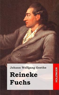 Reineke Fuchs: In zwölf Gesängen [German] 1482399830 Book Cover