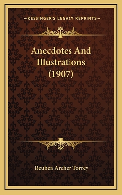 Anecdotes and Illustrations (1907) 1164718908 Book Cover