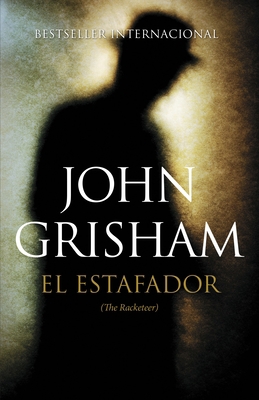El Estafador / The Racketeer: (The Racketeer) [Spanish] 1101873132 Book Cover