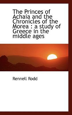 The Princes of Achaia and the Chronicles of the... 111749537X Book Cover