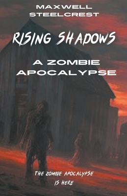 Rising Shadows - A Zombie Apocalypse B0CJB1ZJQ2 Book Cover