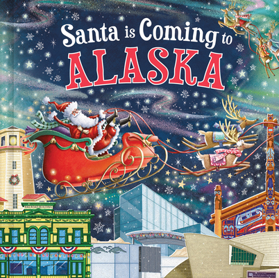 Santa Is Coming to Alaska 1728287316 Book Cover