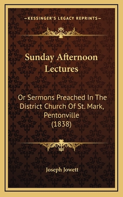 Sunday Afternoon Lectures: Or Sermons Preached ... 1165037955 Book Cover