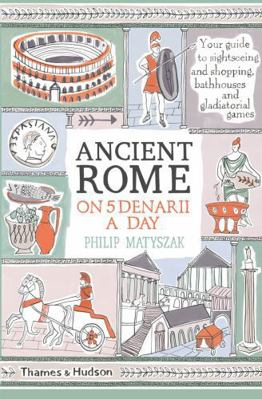 Ancient Rome on Five Denarii a Day (Pocket edit... 0500293767 Book Cover