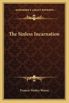 The Sinless Incarnation 1163193275 Book Cover