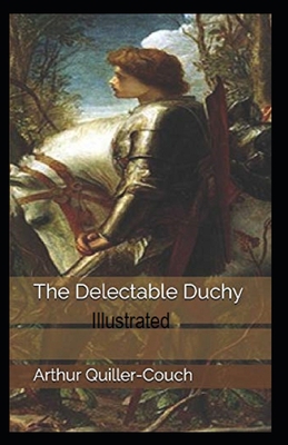 Paperback The Delectable Duchy Illustrated Book