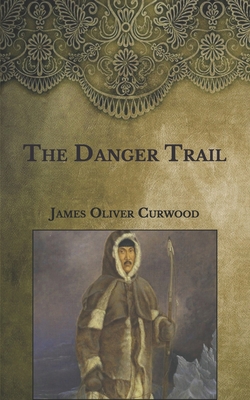 The Danger Trail B08T46YDW9 Book Cover