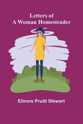 Letters of a Woman Homesteader 9356718253 Book Cover