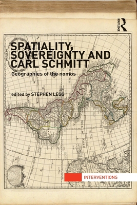 Spatiality, Sovereignty and Carl Schmitt: Geogr... 0415522862 Book Cover