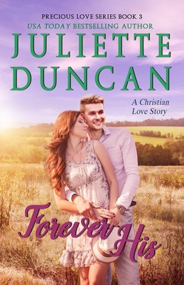 Forever His: A Christian Love Story 1718807341 Book Cover
