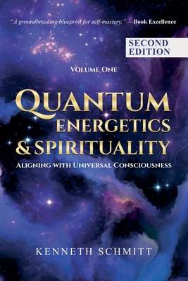 Quantum Energetics and Spirituality Volume 1: A... B094TGS27L Book Cover