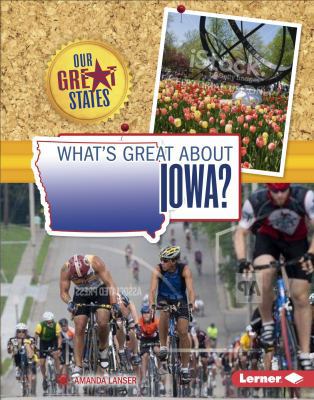 What's Great about Iowa? 1467738689 Book Cover