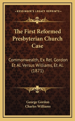 The First Reformed Presbyterian Church Case: Co... 116582681X Book Cover