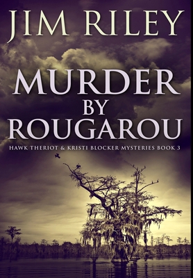 Murder by Rougarou: Premium Large Print Hardcov... [Large Print] 1034613774 Book Cover